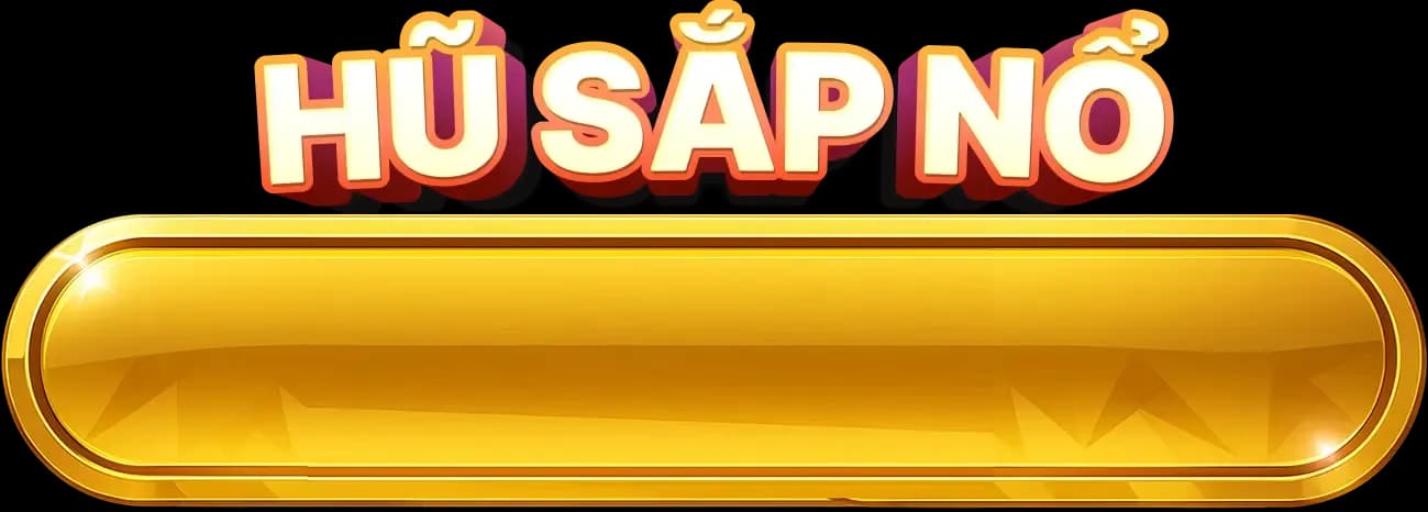 Hũ Sắp Nổ Desktop