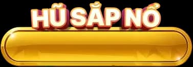 Hũ Sắp Nổ Mobile